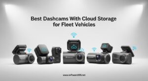 Best Dashcams With Cloud Storage for Fleet Vehicles