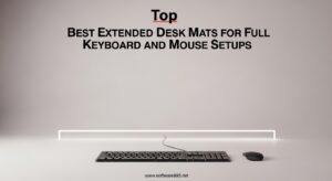 Best Extended Desk Mats for Full Keyboard and Mouse Setups