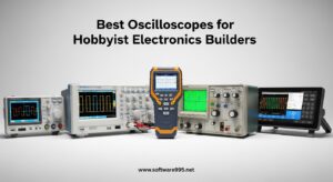 Best Oscilloscopes for Hobbyist Electronics Builders