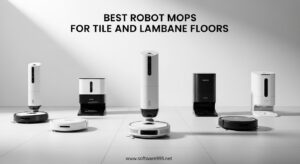 Best Robot Mops for Tile and Laminate Floors