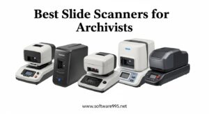Best Slide Scanners for Archivists