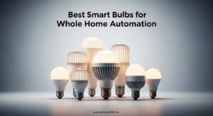 Best Smart Bulbs for Whole Home Automation