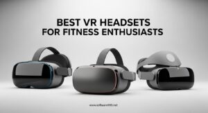 Best VR Headsets for Fitness Enthusiasts
