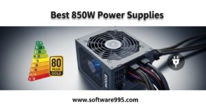 Best 850W Power Supplies