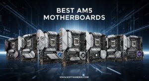 Best AM5 Motherboards