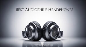 Best Audiophile Headphones