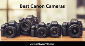 Best Canon Cameras