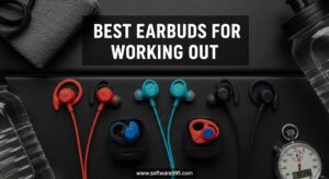 Best Earbuds for Working Out