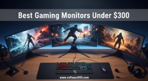 Best Gaming Monitors Under $300