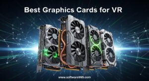 Best Graphics Cards for VR