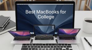 Best Macbooks for College