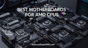 Best Motherboards for AMD CPUs