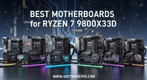 Best Motherboards for Ryzen 7 9800X3D