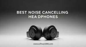 Best Noise Cancelling Headphones