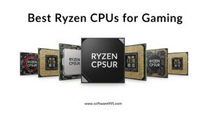 Best Ryzen CPUs for Gaming