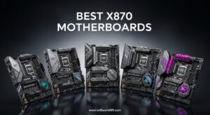Best X870 Motherboards