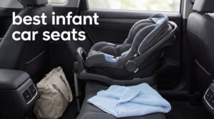 best infant car seats