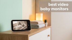 best video baby monitors