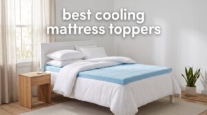best cooling mattress toppers