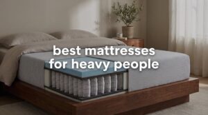best mattresses for heavy people
