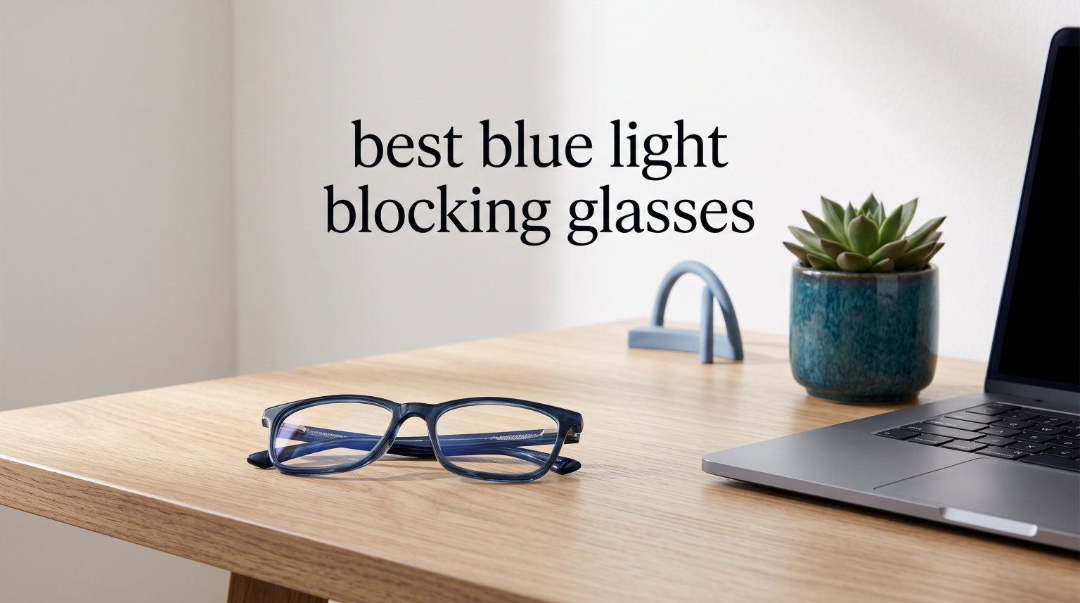 best blue light blocking glasses