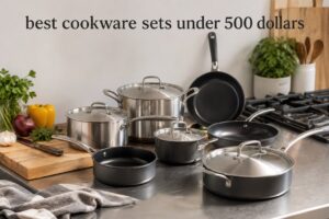 best cookware sets under 500 dollars