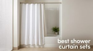 best shower curtain sets