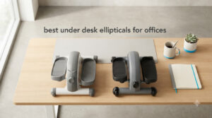 best under desk ellipticals for offices