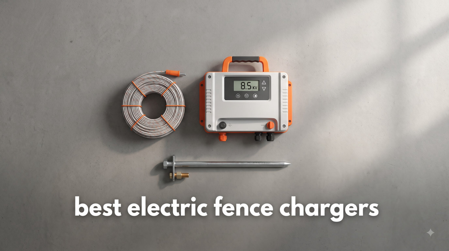 best electric fence chargers