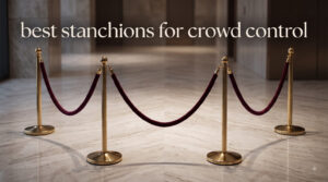 best stanchions for crowd control