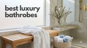 best luxury bathrobes
