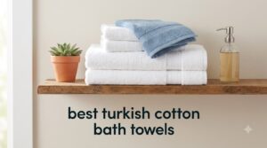 best turkish cotton bath towels