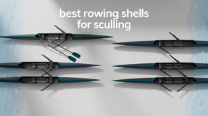 best rowing shells for sculling