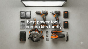 best power tools combo kits for diy