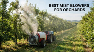best mist blowers for orchards