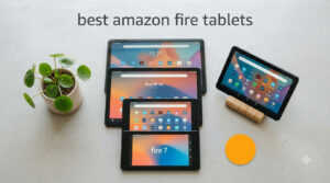best amazon fire tablets