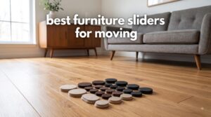 best furniture sliders for moving