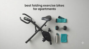 best folding exercise bikes for apartments
