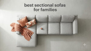 best sectional sofas for families