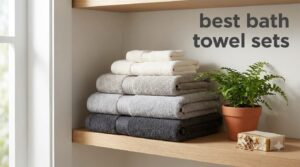 best bath towel sets