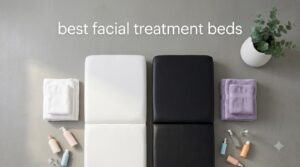 best facial treatment beds