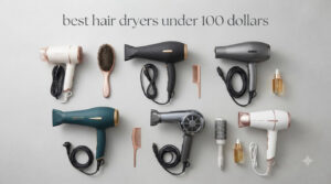 best hair dryers under 100 dollars