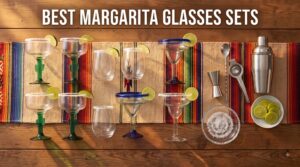best margarita glasses sets