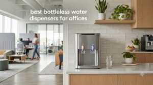 best bottleless water dispensers for offices
