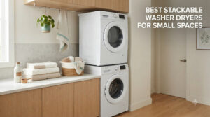 best stackable washer dryers for small spaces