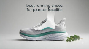 best running shoes for plantar fasciitis