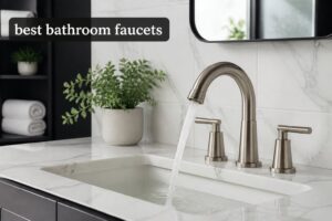 best bathroom faucets