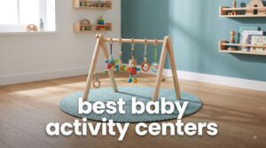 best baby activity centers