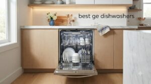 best ge dishwashers
