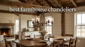 best farmhouse chandeliers
